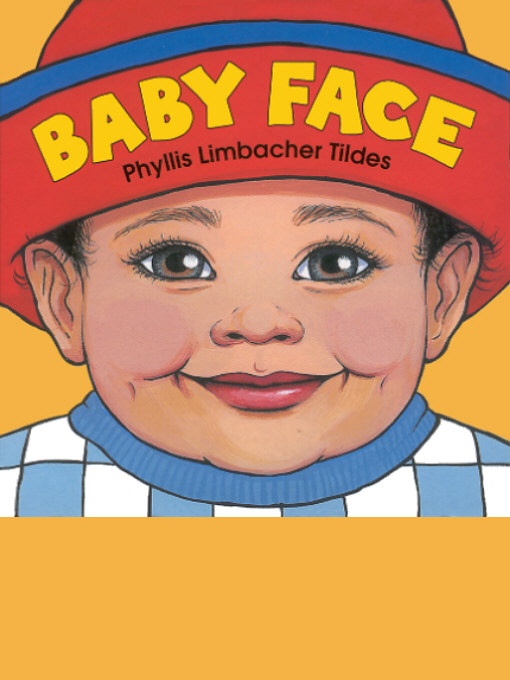 Title details for Baby Face by Phyllis Limbacher Tildes - Available